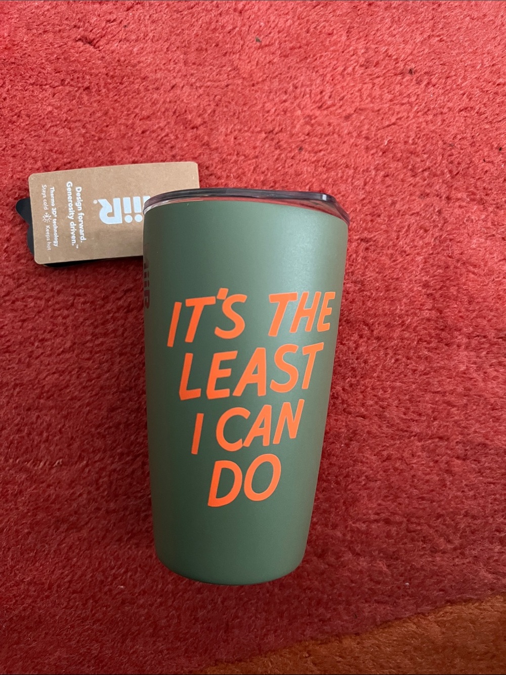 Green Insulated Tumbler with Orange Text - 'It's The Least I Can Do'
